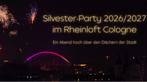 Silvester-Party 2026/2027 im Rheinloft Cologne