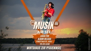 Musik am See | Vol. 1 | Lasca Fox - Album Release