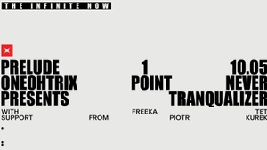 Prelude 1 - Oneohtrix Point Never with Freeka Tet