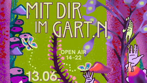 An einem Samstag MIT DIR im gART.n - OPEN AIR