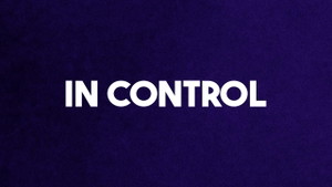 In Control Opening: On The Run Sessions