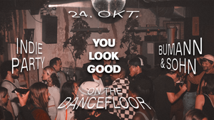 INDIE PARTY // You look good on the dancefloor!
