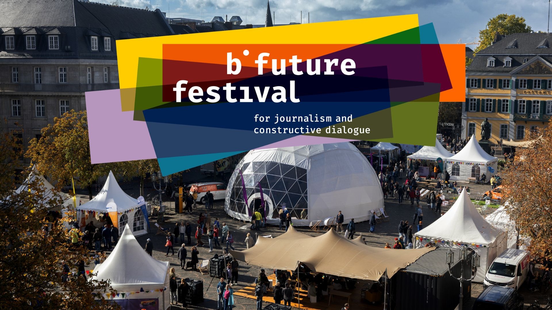 b° future festival für konstruktiven Dialog und Journalismus