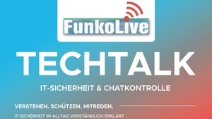 FunkoLive TechTALK: IT-Sicherheit & Chatkontrolle