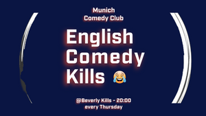 English Comedy Kills - Standup Club in Munich