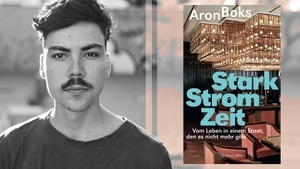 Aron Boks liest „Starkstromzeit - Vom Leben in einem Staat, den es nicht mehr gibt“ - Lesung & Gespräch