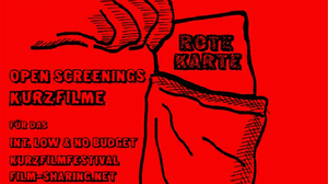 Open Screenings Kurzfilme - Schlechte Filme bekommen die rote Karte