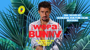 ¡Wepa! Bunny • Schlegel • Bochum