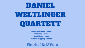 Daniel Weltlinger Quartett