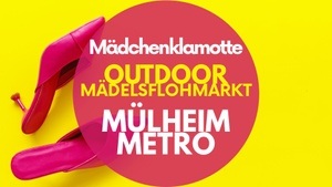 Mädchenklamotte @ Mülheim METRO *Outdoor*