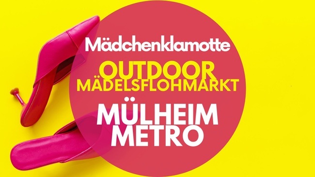 Mädchenklamotte @ Mülheim METRO *Outdoor*