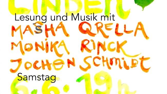 LAUSCHEN UNTER LINDEN. Lesung und Konzert mit Masha Qrella, Monika Rinck und Jochen Schmidt