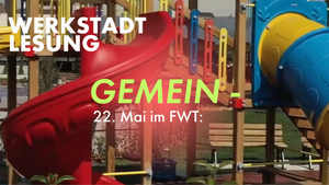 WerkStadt-Lesung: "Gemein-"