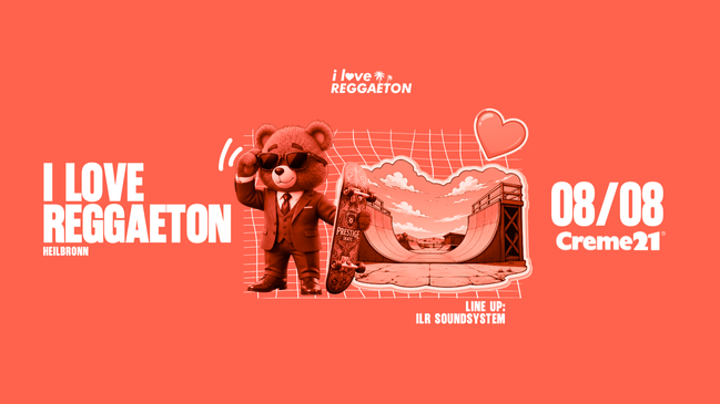 I LOVE REGGAETON X HEILBRONN LIEBT LATINBEATS x HIP ISLAND AFTER PARTY