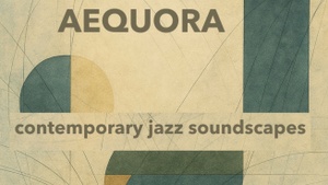 „AEQUORA“ Quartett – contemporary jazz soundscapes im live "o-ton"