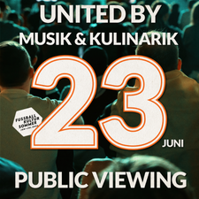 united by MUSIK UND KULINARIK // Public Viewing