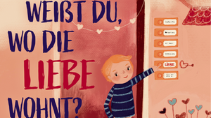 Bilderbuchkino: Weißt du, wo die Liebe wohnt?