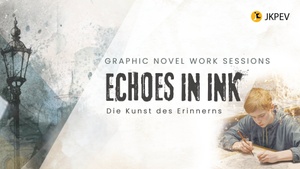 ECHOES IN INK - Graphic Novels Working Sessions