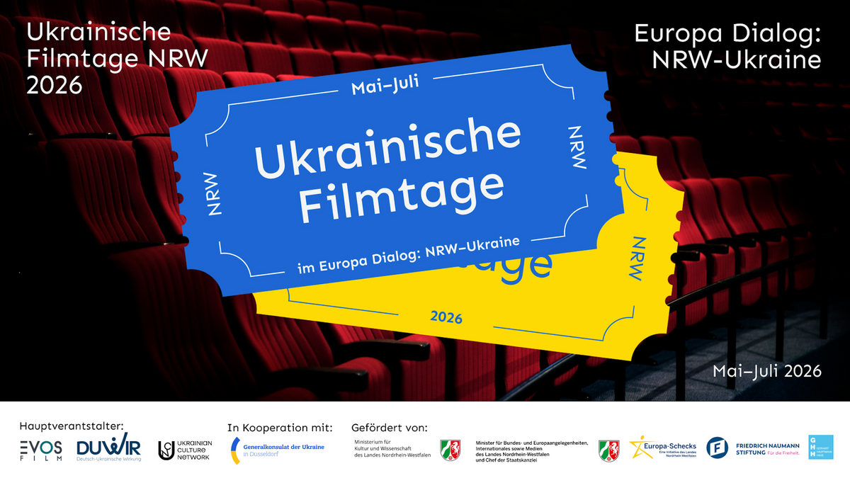 UKRAINISCHE FILMTAGE NRW 2026                      im Europa Dialog: NRW–Ukraine