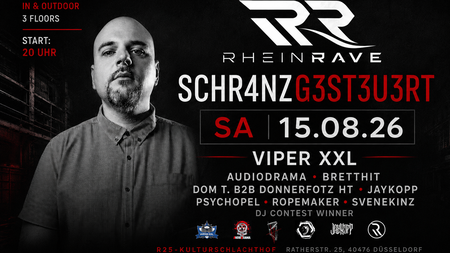 RheinRave präsentiert: SCHRANZG3ST3U3RT mit Viper XXL / BrettHit / Psychopel / Ropemaker / uvm.