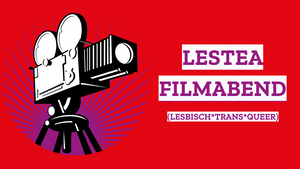 LESTEA FILMABEND (LESBISCH*TRANS*QUEER)