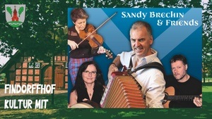 Findorffhof Kultur mit SANDY BRECHIN & FRIENDS