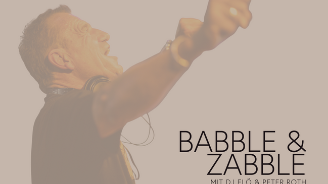 Babble & Zabble mit Flö & Peter Roth