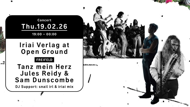 Concert - Iriai Verlag at Open Ground