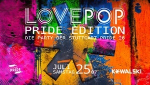 LOVEPOP PRIDE EDITION - DIE PARTY DER STUTTGART PRIDE 2026