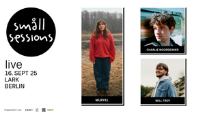 small sessions: Charlie Noordewier, Muryel, Will Troy