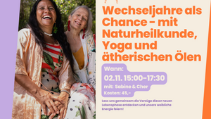Wechseljahre als Chance - mit Naturheilkunde,Yoga und ätherischen Ölen