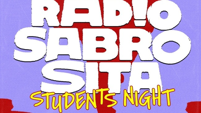 RADIO SABROSITA• MITTWOCH • AB 23 H IM VEEDEL CLUB • STUDENTSNIGHT