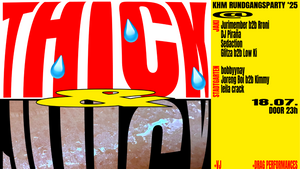 THICK & JUICY - KHM Rundgangsparty 2025