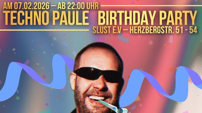 TECHNO PAULE BIRTHDAY PARTY