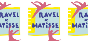 KLASSIK Underground “Ravel x Matisse”