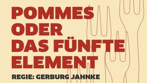 Pommes - oder das fünfte Element