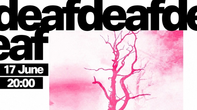 Deafdeafdeaf • Tristesse