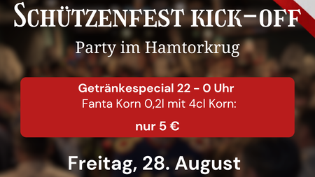 Schützenfest Kick-Off im Hamtorkrug!