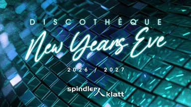 DISCOTHÈQUE – Die große Silvesterparty im Spindler & Klatt