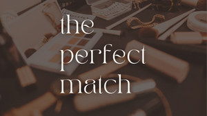 the perfect match