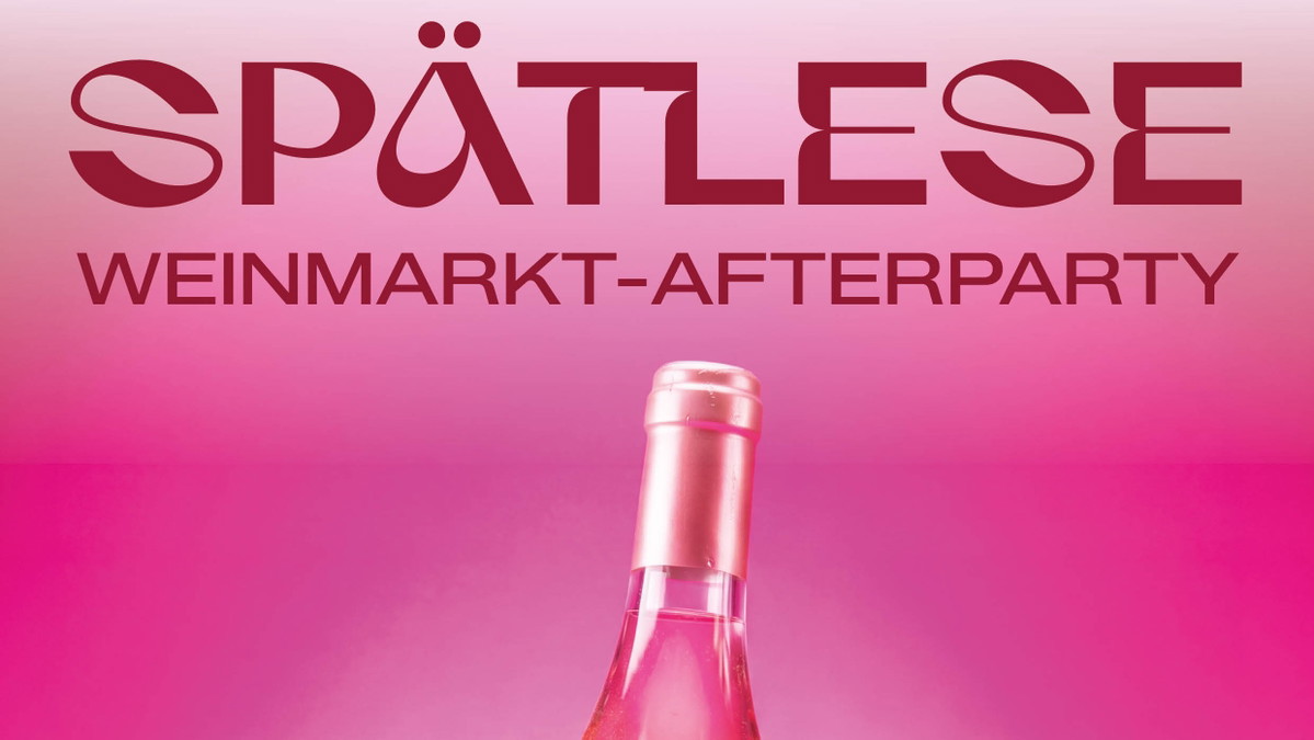 Titelbild der Veranstaltung Spätlese – Weinmarkt-Afterparty