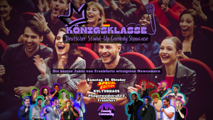 KÖNIGSKLASSE – Der deutsche Stand-Up Comedy Showcase im Kulturhaus Frankfurt