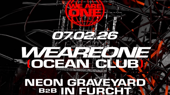 WE ARE ONE x OCEAN CLUB with Neon Graveyard, In Furcht