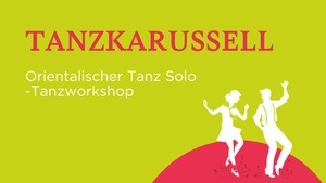 Orientalischer Tanz Solo | Tanzworkshop