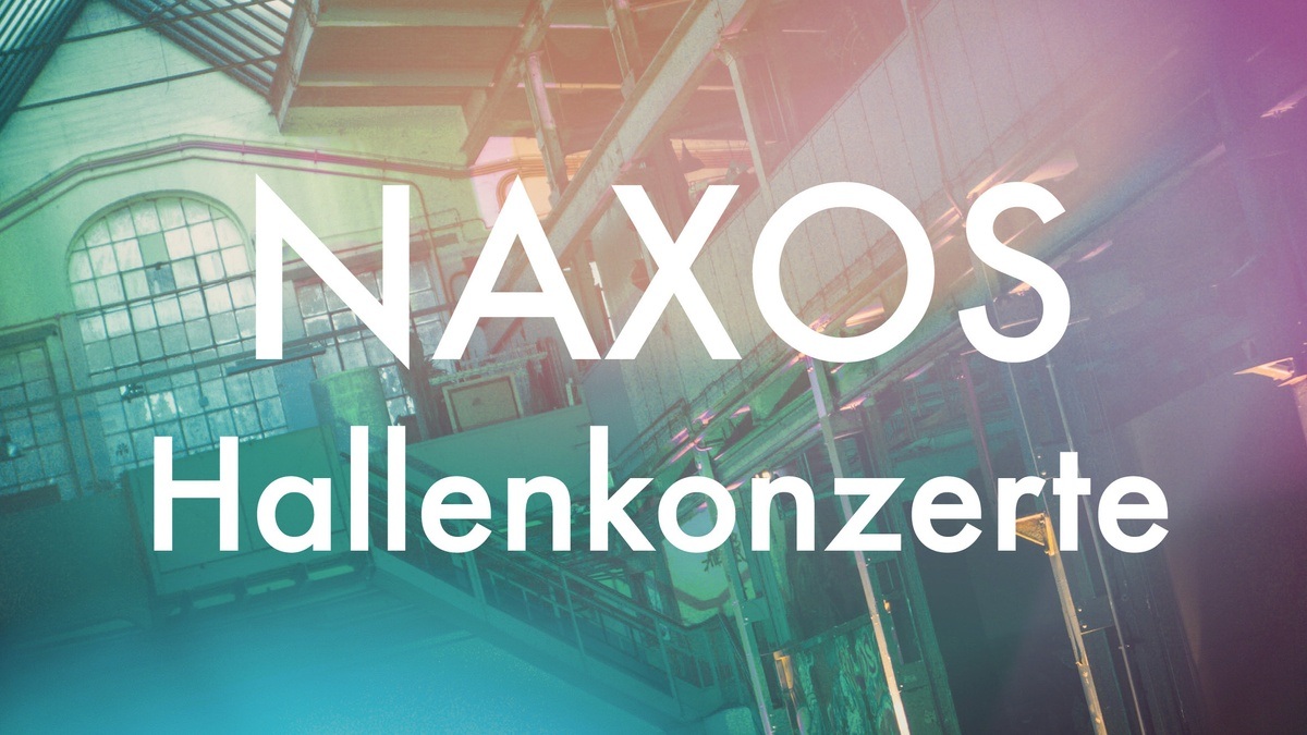 Naxos Hallenkonzerte