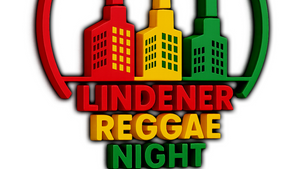 LINDENER REGGAE NIGHT 7TH EDITION
