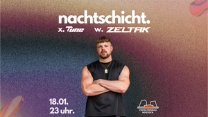 nachtschicht. w. ZELTAK