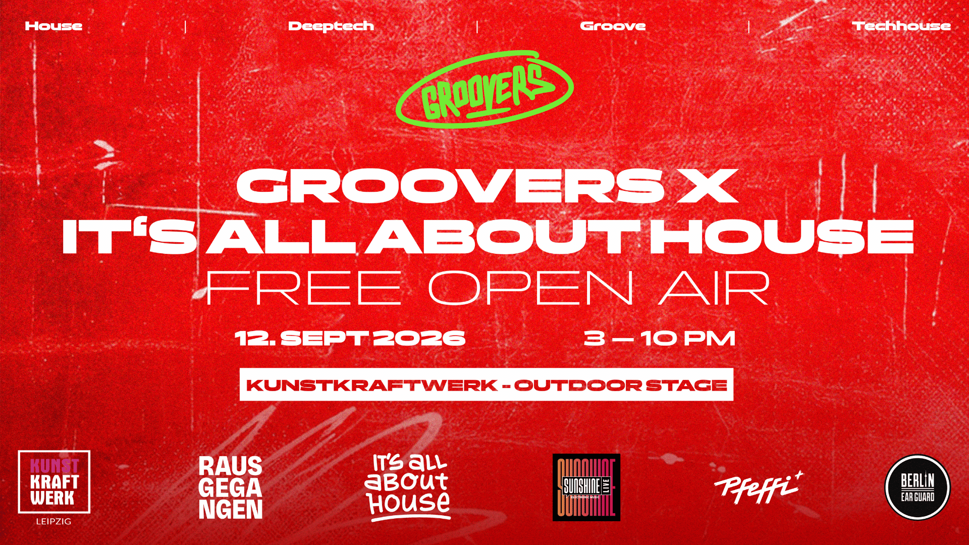 GROOVERS X IT´S ALL ABOUT HOUSE - FREE OPEN AIR - Kunstkraftwerk Leipzig