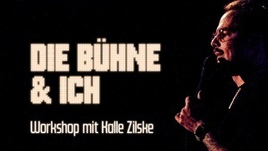 Comedy Workshop mit Kalle Zilske - Die Bühne und ich