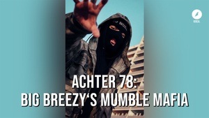 Achter 78: Big Breezy´s Mumble Mafia